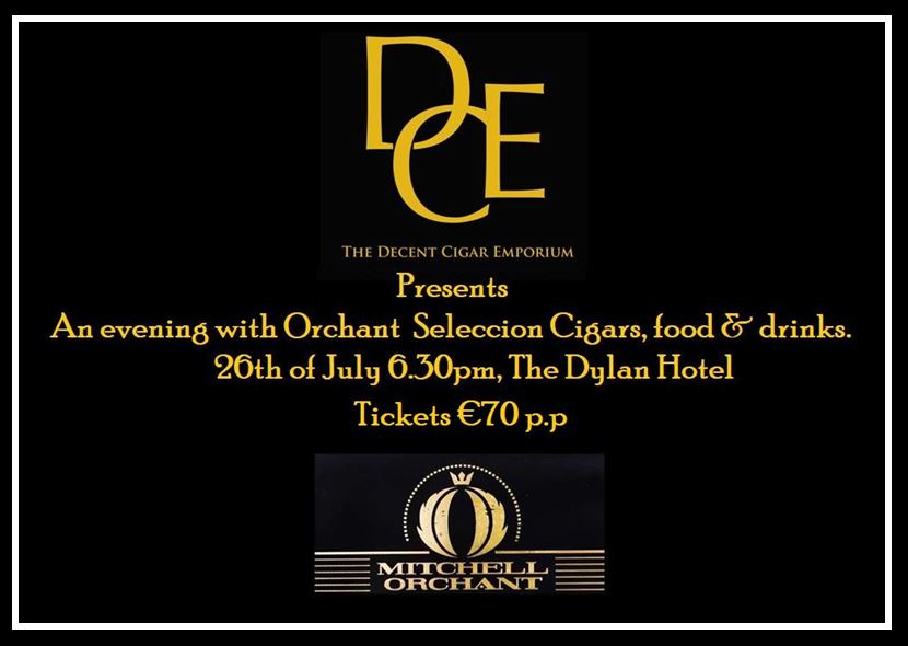 Decent Cigar Event - Orchant Seleccion 26th of July SOLD OUT!